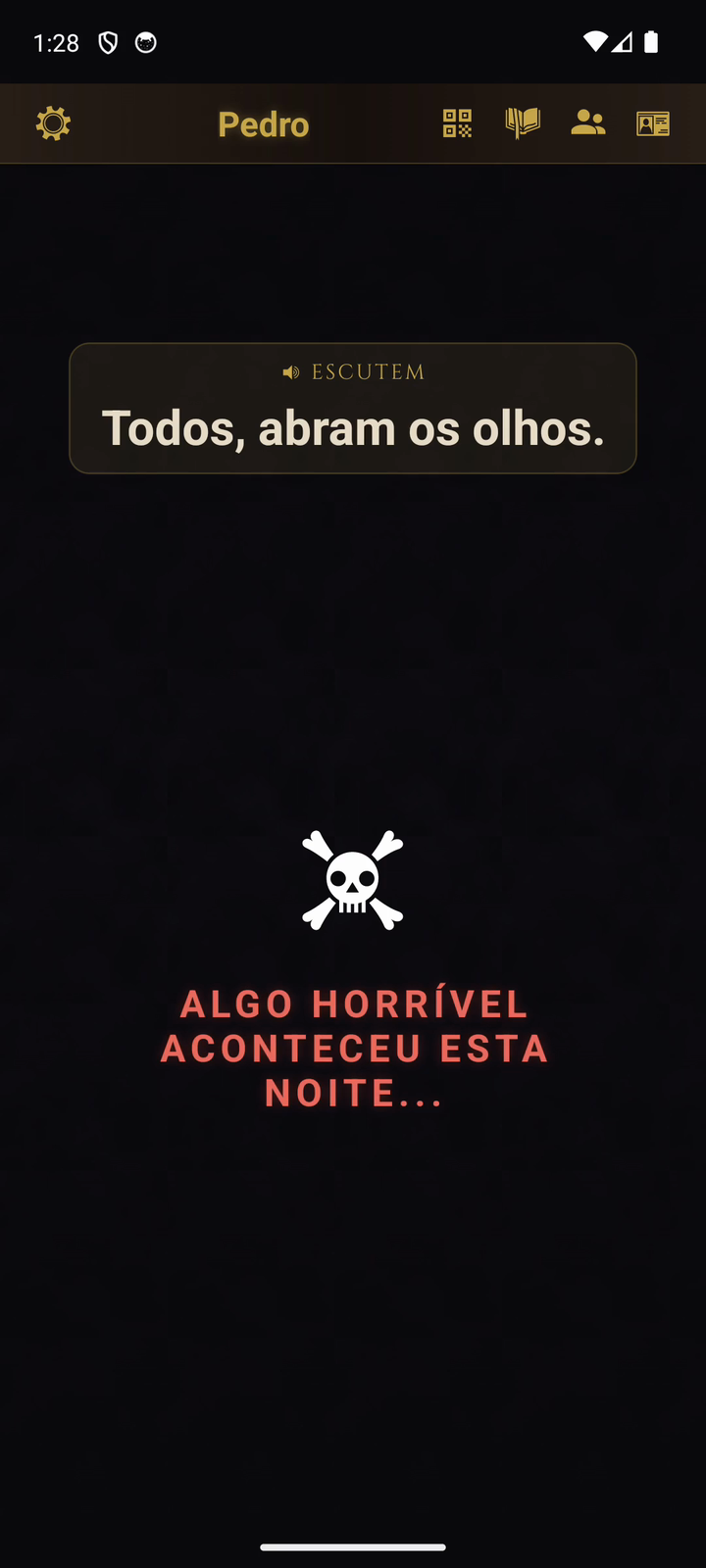 Modo narrado ao amanhecer - “Todos, abram os olhos” e “Algo horrível aconteceu esta noite...”